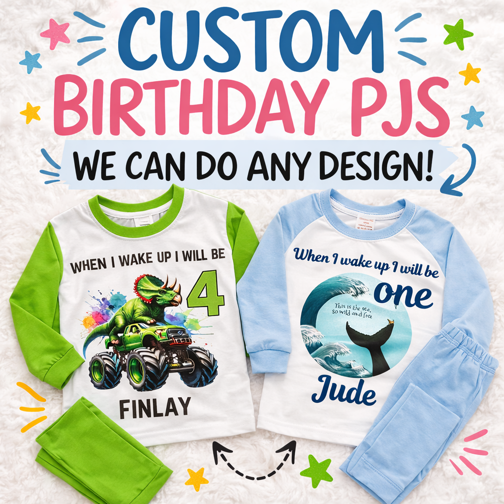 Custom Personalised Birthday when in wake up pjs