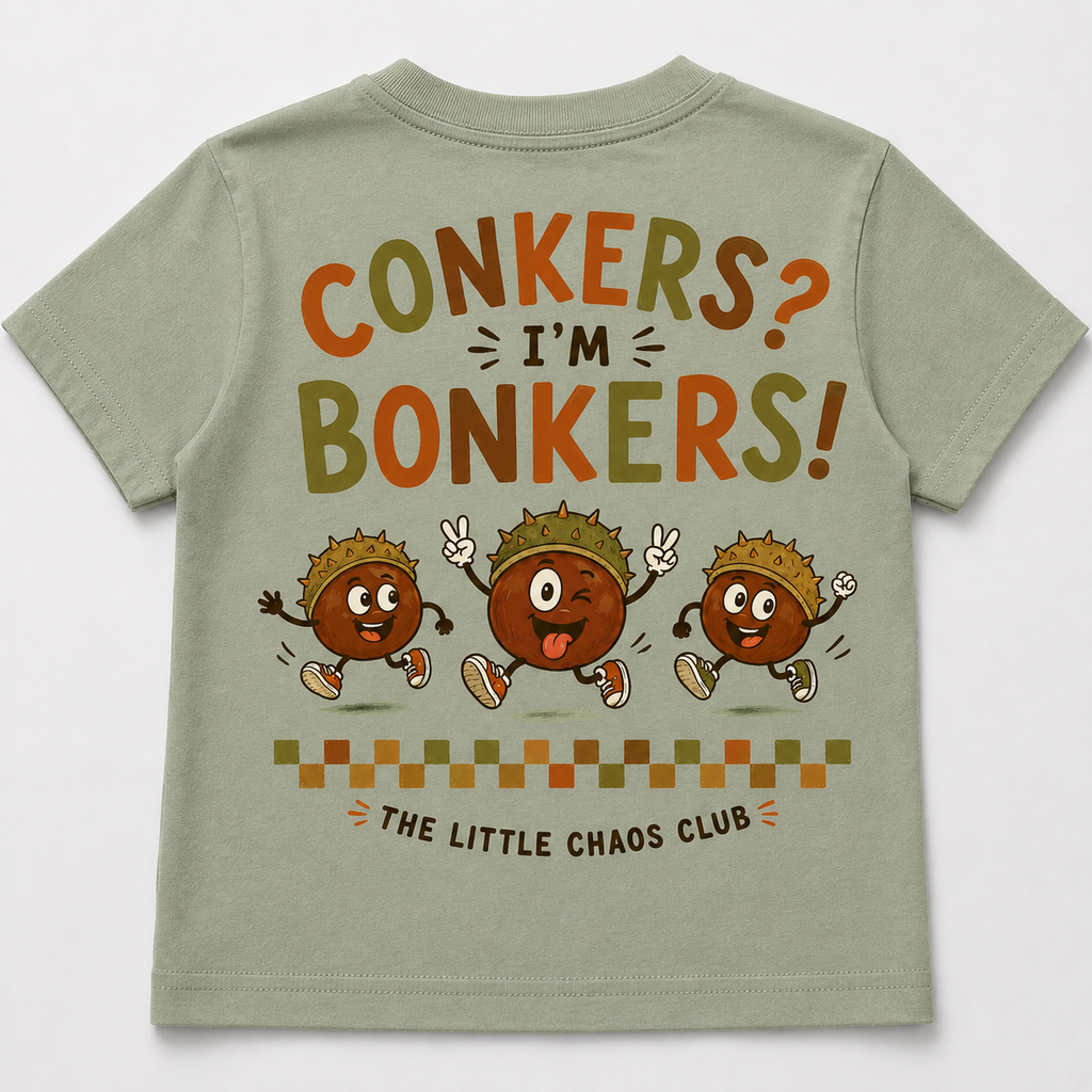 Conkers I'm bonkers t shirt, jumper or hoodie