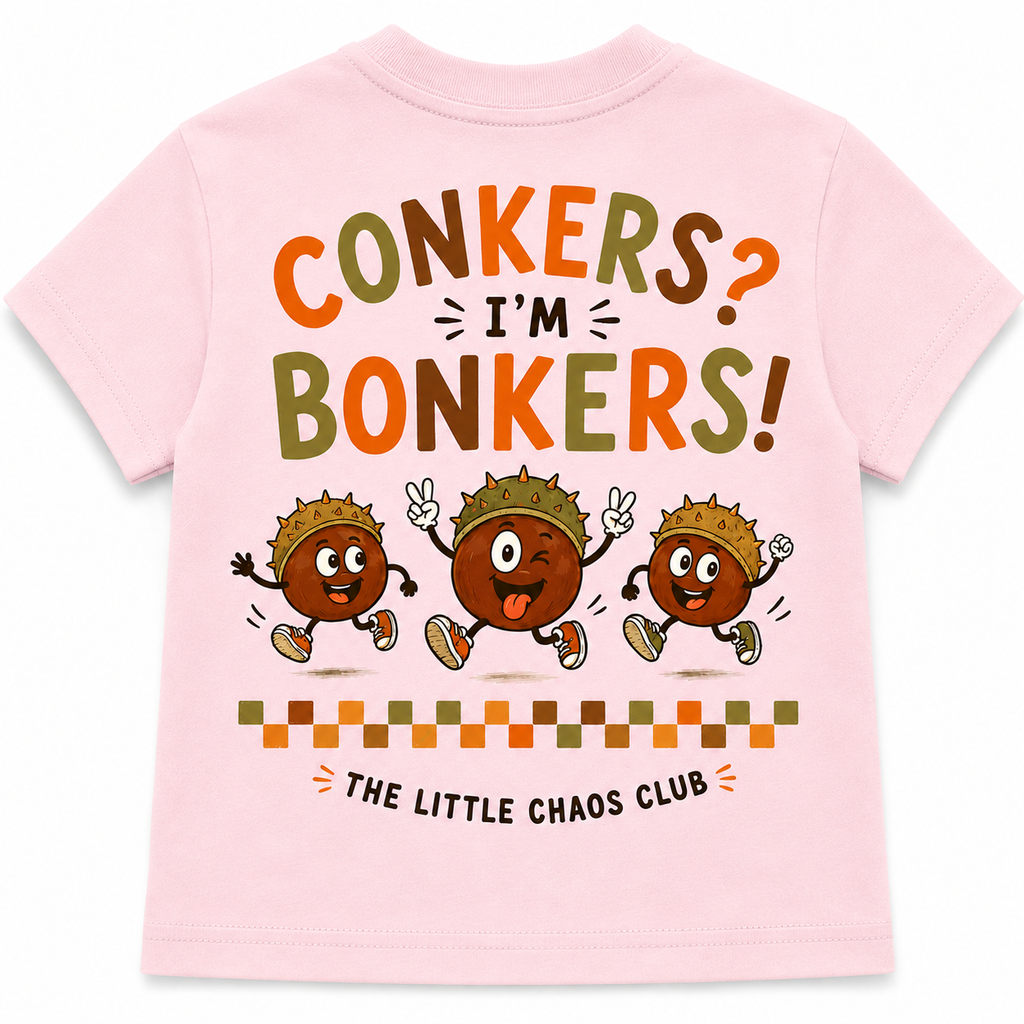 Conkers I'm bonkers t shirt, jumper or hoodie