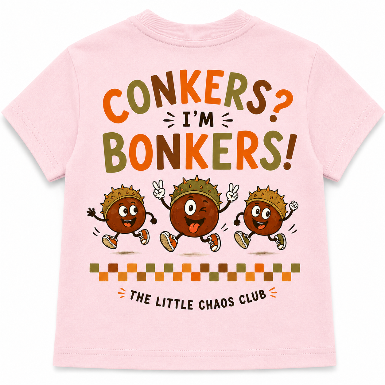 Conkers I'm bonkers t shirt, jumper or hoodie