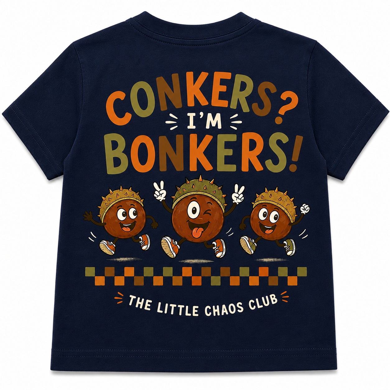 Conkers I'm bonkers t shirt, jumper or hoodie