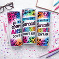 If you don’t want a sarcastic answer don’t ask 20oz skinny tumbler with rainbow splash and leopard print design