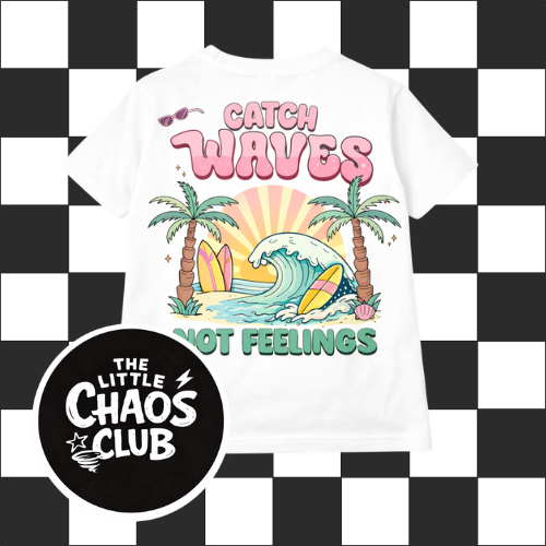 Catch Waves Not Feelings Kids T-Shirt